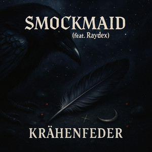 Smockmaid - Krähenfeder (feat. Raydex)