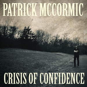 Crisis of Confidence by Patrick McCormic
