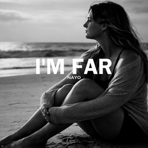 I'm Far by Nayo Music