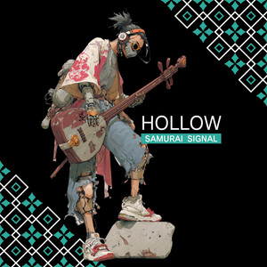 HOLLOW by SAMURAI SIGNAL