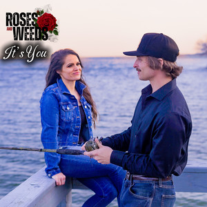 It's You by Roses and Weeds