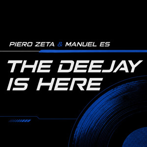 The Deejay Is Here by Piero Zeta, Manuel Es