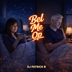 Dj PaTrick B - Bel me op
