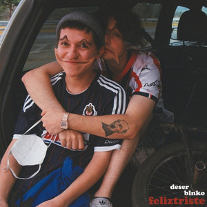 Feliztriste by Deser, Blnko