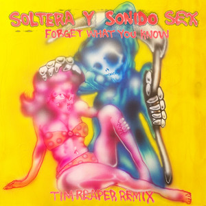 Sonido Sex — Forget What You Know (Tim Reaper Remix) (2026)