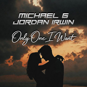 Only One I Want by Michael G