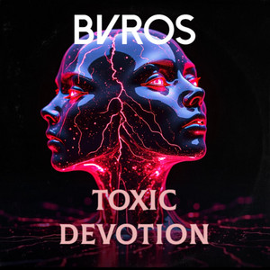 Toxic Devotion