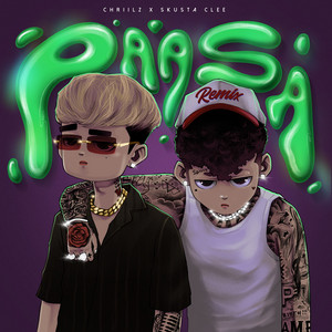 Paasa - Remix by Chriilz, Skusta Clee