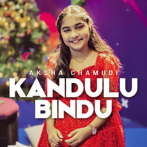 Aksha Chamudi - Kandulu Bindu