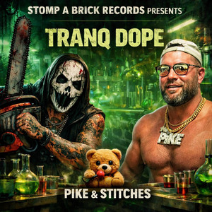 Tranq Dope by Pike, Stitches