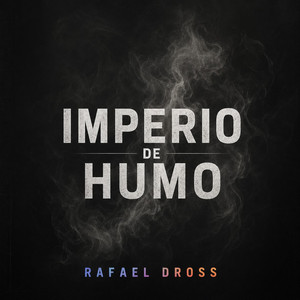 Imperio de Humo by Rafael Dross