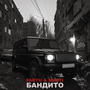 Бандито by Fartu & Masti