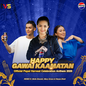 TVS - Happy Gawai Kaamatan (Pepsi Harvest Celebration Anthem) (feat. Belle Sisoski, Mary Grace & Rezza Shah) [Remix]