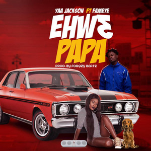 Yaa Jackson - Ehwe Papa (feat. Fameye)