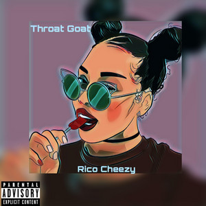 Throat Goat by Rico Cheezy