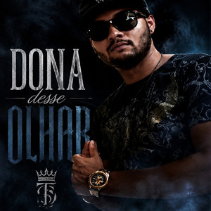 Dona Desse Olhar by Trayp