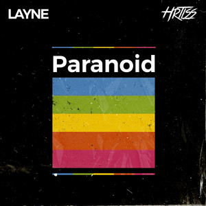 Paranoid by LAYNE, HRTLSS