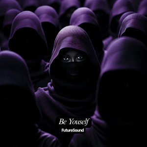 Be Yourself by FutureSound