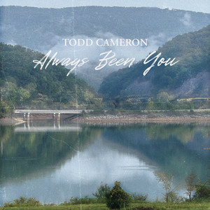Always Been You by Todd Cameron