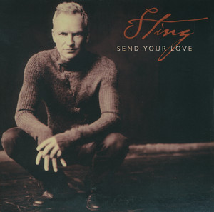 Send Your Love - Radio Edit by Sting