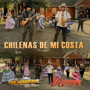 Chilenas de mi Costa by GRUPO ROHEDORES, Los Herederos del Gusto
