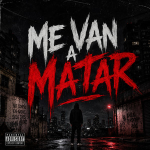 Me van a matar by anthonyflow
