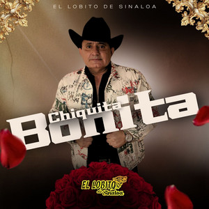 EL LOBITO DE SINALOA - Chiquita Bonita