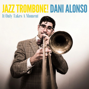 It Only Takes A Moment by Dani Alonso