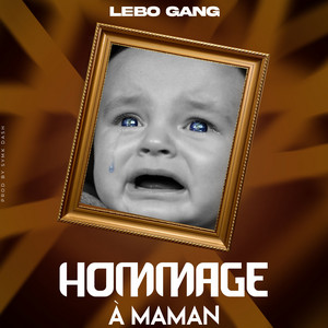 Lebo Gang - Hommage a Maman