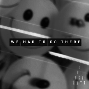 We Had To Go There by Evig Svärta