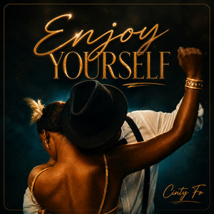 Enjoy Yourself by Cinty Fo