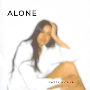 Alone by Aarti Morar