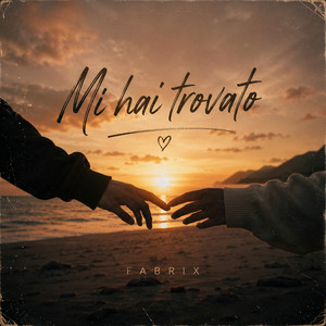 Mi Hai Trovato by Fabrix