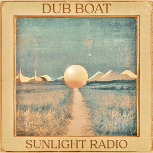 Time Has Come by Dub Boat