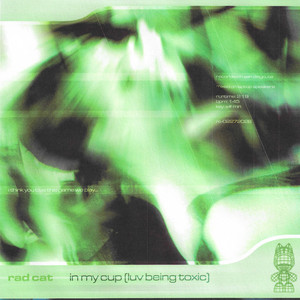 Rad Cat - in my cup (luv being toxic)