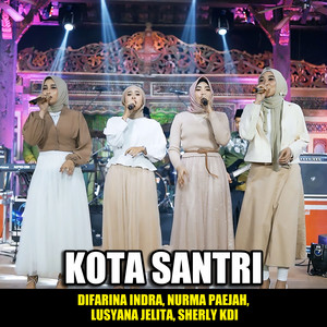 Difarina Indra - Kota Santri (feat. Nurma Paejah, Lusyana Jelita & Sherly KDI)
