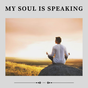 My Soul Is Speaking album