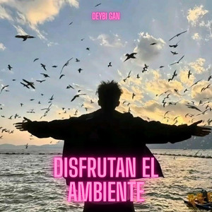 disfrutan el ambiente by deybi gan