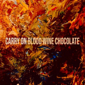 Carry On by Blood Wine Chocolate