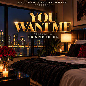 You Want Me by Malcolm Payton, Frannie El