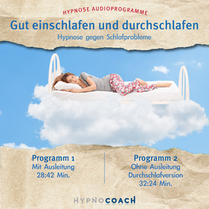 Gut einschlafen und durchschlafen - Hypnose Audioprogramm (Hypnose gegen Schlafprobleme)