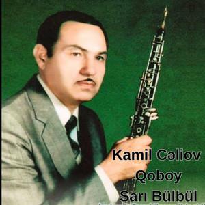 Kamil Cəlilov - Sarı Bülbül