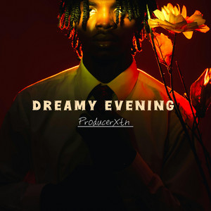 ProducerXtn - DREAMY EVENING