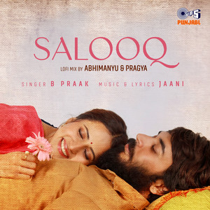 Salooq (Lofi Mix) by B Praak, Abhimanyu-Pragya