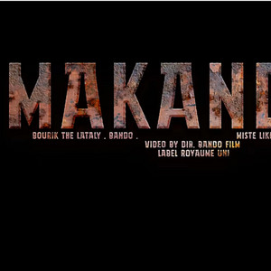 MAKANDAL by Bourik The Latalay, BANDO, MISTER LIKID