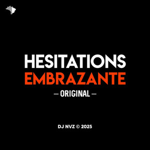 Hesitations Embrazante X Beat Bolha do Nvz by DJ NVZ Album Cover