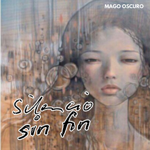 Silencio Sin Fin by Mago Oscuro