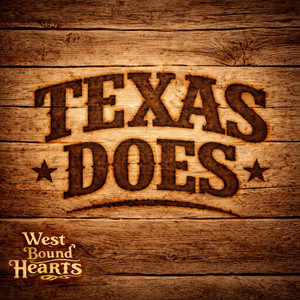 West Bound Hearts - Texas Does