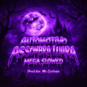 prod.dsr & Mc Cyclope - Automotivo Assombra Luara (Mega Slowed)