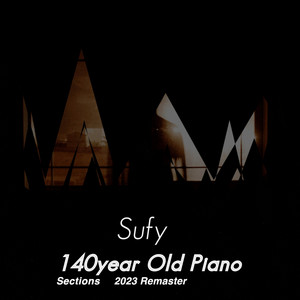 One Hundred and Fourty Year Old Piano Section One